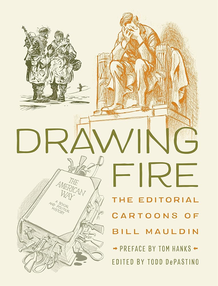 Drawing Fire: The Editorial Cartoons of Bill Mauldin cover image