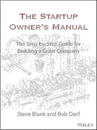 The Startup Owner's Manual: The Step-By-Step Guide for Building a Great Company cover image