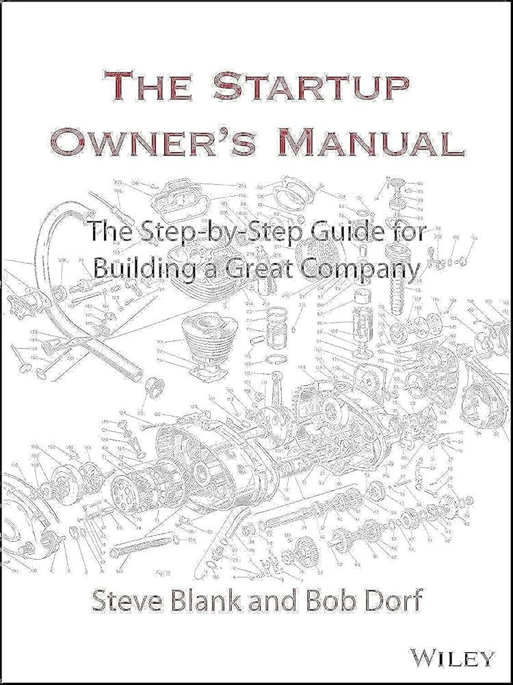 The Startup Owner's Manual: The Step-By-Step Guide for Building a Great Company cover image