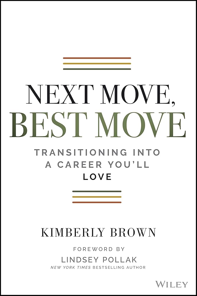 Next Move, Best Move: Transitioning Into a Career You'll Love cover image