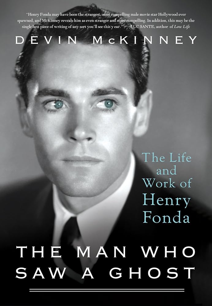 The Man Who Saw a Ghost: The Life and Work of Henry Fonda cover image
