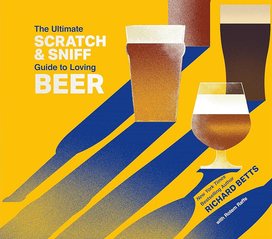 The Ultimate Scratch & Sniff Guide to Loving Beer cover image