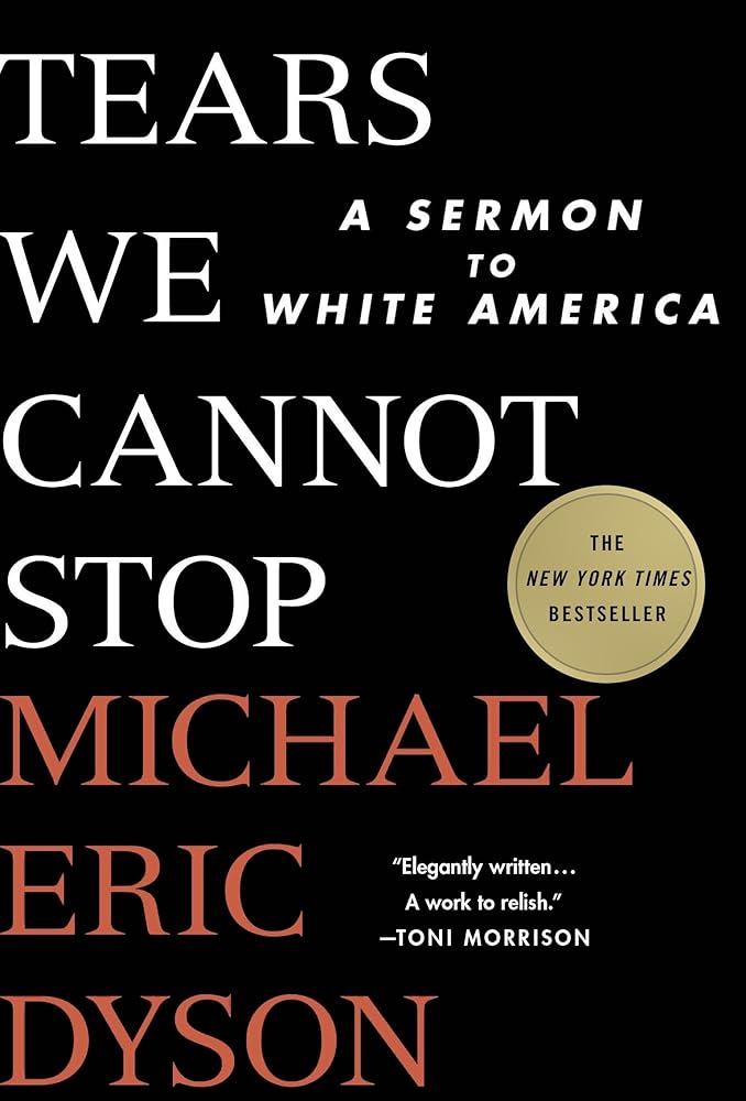 Tears We Cannot Stop: A Sermon to White America cover image
