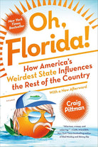 Oh, Florida!: How America's Weirdest State Influences the Rest of the Country cover image