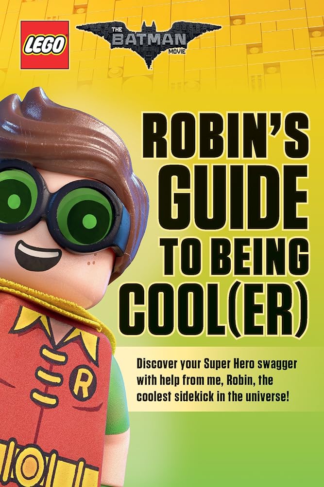 Robin's Guide to Being Cool(er) (The LEGO Batman Movie) cover image