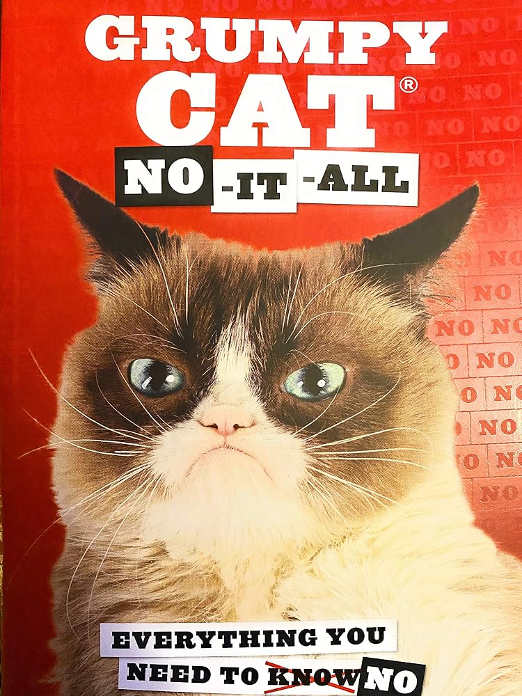 Grumpy Cat: No-it-all : Everything You Need to No cover image