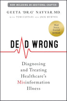 Dead Wrong: Diagnosing and Treating Healthcare's Misinformation Illness cover image