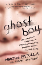 Ghost Boy: The Miraculous Escape of a Misdiagnosed Boy Trapped Inside His Own Body cover image