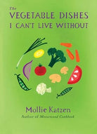 The Vegetable Dishes I Can't Live Without cover image