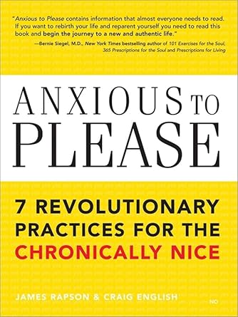 Anxious to Please: 7 Revolutionary Practices for the Chronically Nice (Learn How to Set Boundaries for a Happier, More Peaceful Life with Less Stress and Anxiety) cover image