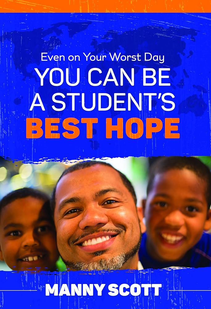 Even on Your Worst Day, You Can Be a Student's Best Hope cover image