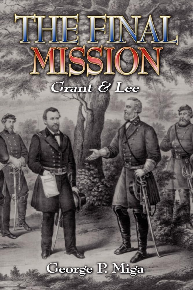 The Final Mission: Grant and Lee cover image