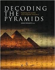 DECODING THE PYRAMIDS Exploring the World's Most Enigmatic Structures cover image