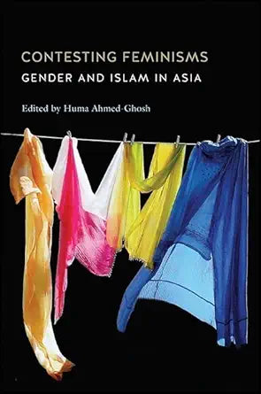 Contesting Feminisms: Gender and Islam in Asia (Genders in the Global South) cover image