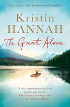 The Great Alone: A Story of Love, Heartbreak and Survival, From the Bestselling Author of The Nightingale cover image