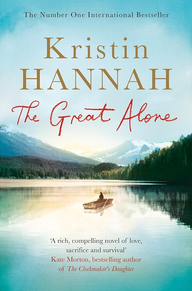 The Great Alone: A Story of Love, Heartbreak and Survival, From the Bestselling Author of The Nightingale cover image