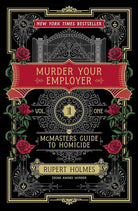 Murder Your Employer: The McMasters Guide to Homicide cover image