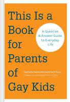 This is a Book for Parents of Gay Kids: A Question & Answer Guide to Everyday Life cover image