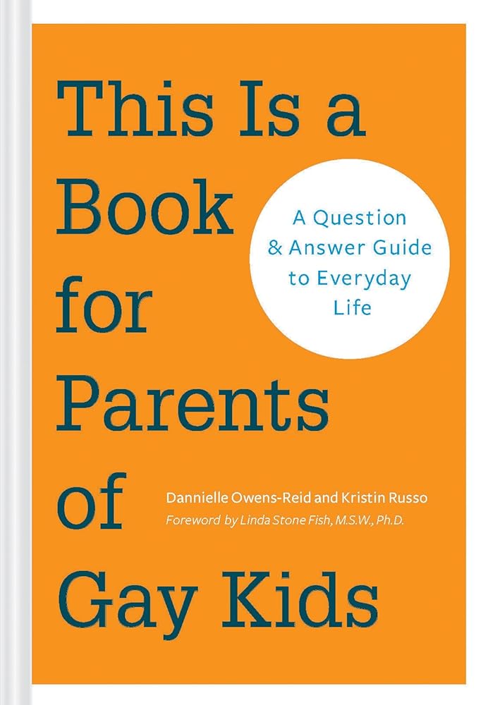 This is a Book for Parents of Gay Kids: A Question & Answer Guide to Everyday Life cover image
