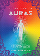 A Little Bit of Auras: An Introduction to Energy Fields (Little Bit Series) (Volume 9) cover image