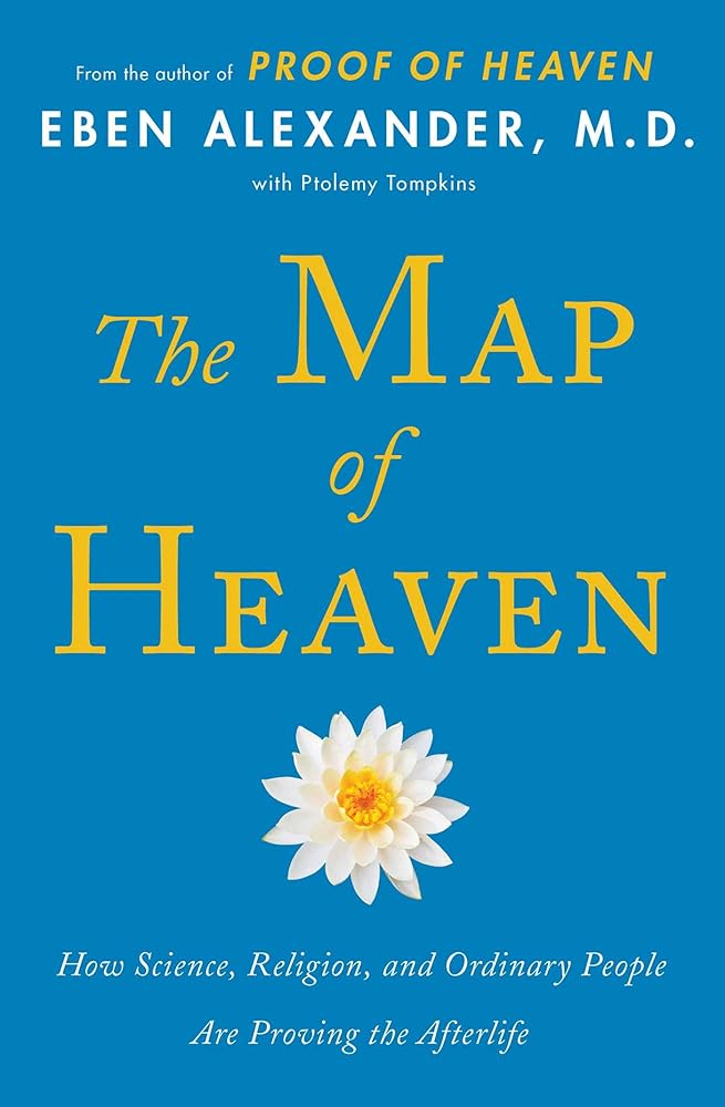 The Map of Heaven: How Science, Religion, and Ordinary People Are Proving the Afterlife cover image
