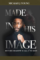 Made in His Image, But His Shadow is all I've Seen cover image