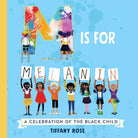 M Is for Melanin: A Celebration of the Black Child cover image