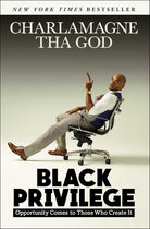 Black Privilege: Opportunity Comes to Those Who Create It cover image