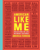 American Like Me: Reflections on Life Between Cultures cover image