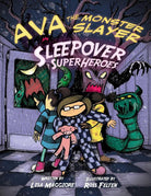 Ava the Monster Slayer: Sleepover Superheroes cover image