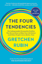 The Four Tendencies: The Indispensable Personality Profiles That Reveal How to Make Your Life Better (and Other People's Lives Better, Too) cover image