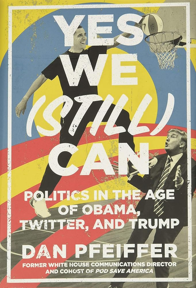 Yes We (Still) Can: Politics in the Age of Obama, Twitter, and Trump cover image