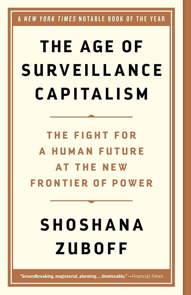 The Age of Surveillance Capitalism: The Fight for a Human Future at the New Frontier of Power cover image