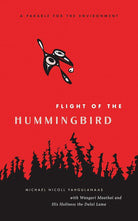 Flight of the Hummingbird: A Parable for the Environment cover image