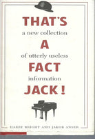 That's a Fact Jack! A New Collection of Utterly Useless Information cover image