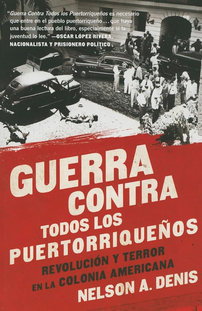 Guerra Contra Todos los Puertorriqueños: Revolución y Terror en la Colonia Americana (Spanish Edition) cover image