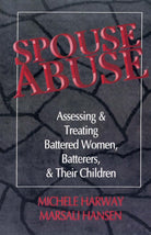 Spouse Abuse: Assessing & Treating Battered Women, Batterers, & Their Children cover image