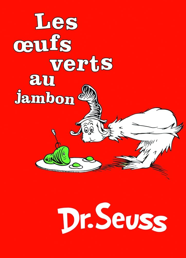 Les Oeufs Verts au Jambon: The French Edition of Green Eggs and Ham cover image