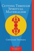 Cutting Through Spiritual Materialism cover image