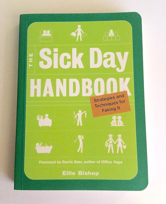 The Sick Day Handbook: Strategies And Techniques for Faking It cover image