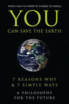 You Can Save the Earth: 7 Reasons Why & 7 Simple Ways. A Book to Benefit the Planet (Little Book. Big Idea.) cover image