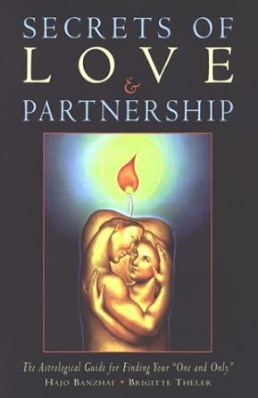 Secrets of Love & Partnership: The Astrological Guide for Finding Your "One and Only" cover image