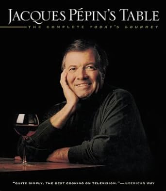 Jacques Pépin's Table: The Complete "Today's Gourmet" cover image