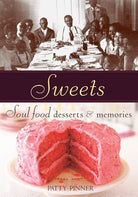 Sweets: Soul Food Desserts and Memories [A Baking Book] cover image