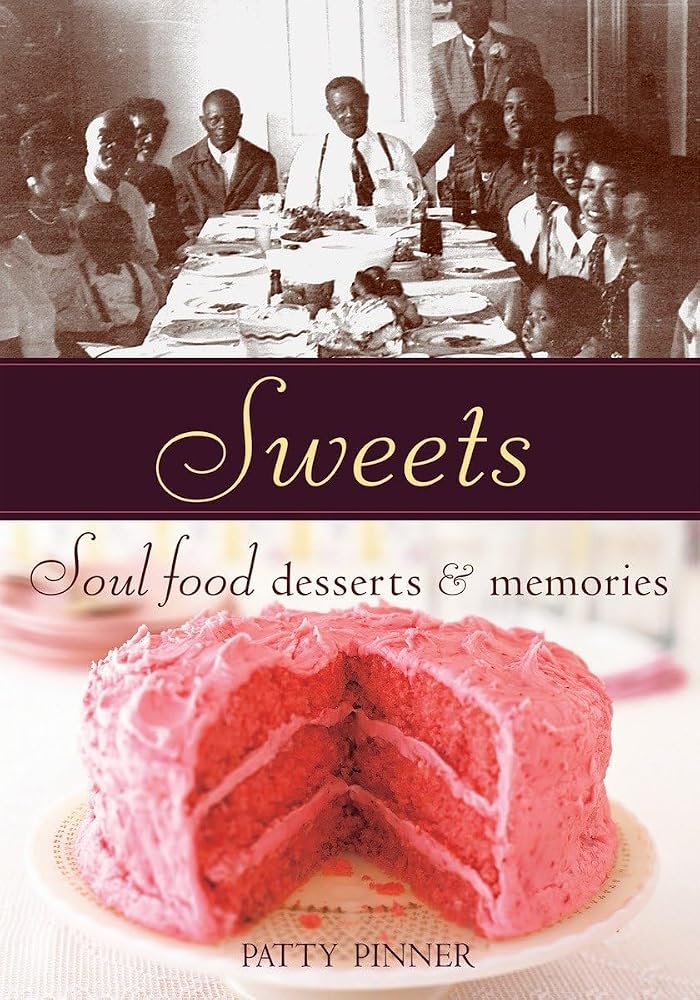 Sweets: Soul Food Desserts and Memories [A Baking Book] cover image