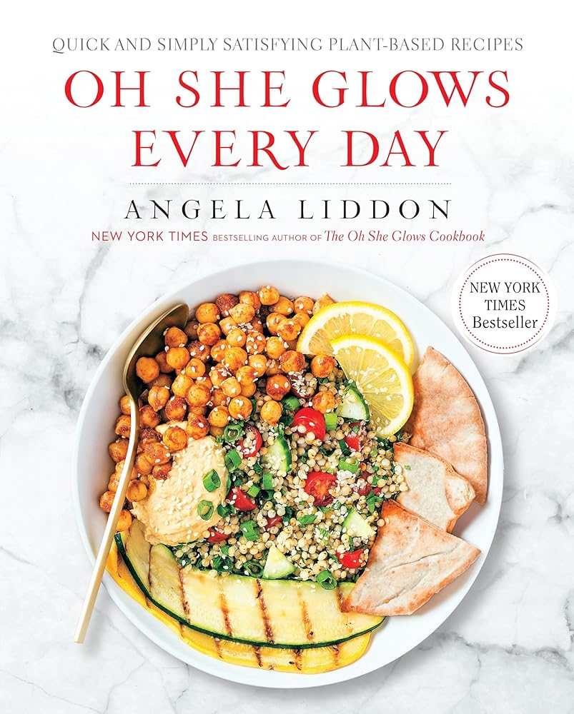 Oh She Glows Every Day: Quick and Simply Satisfying Plant-based Recipes: A Cookbook cover image