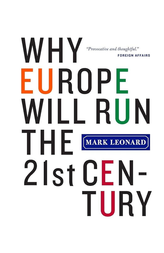 Why Europe Will Run the 21st Century cover image