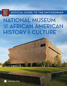 Official Guide to the Smithsonian National Museum of African American History and Culture cover image