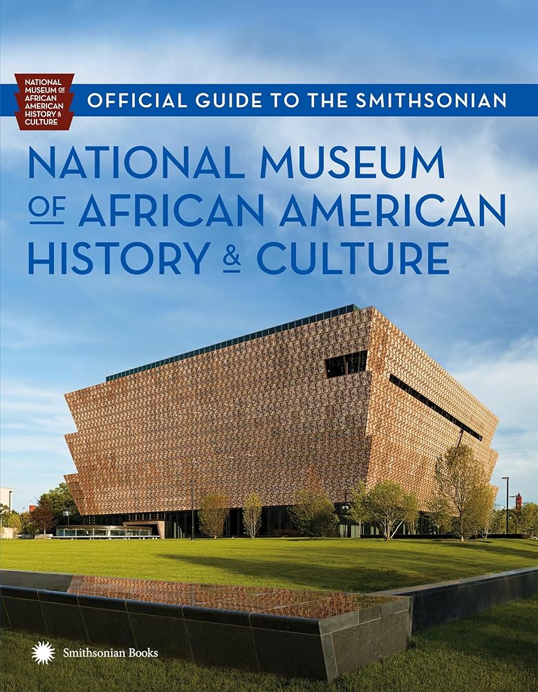 Official Guide to the Smithsonian National Museum of African American History and Culture cover image