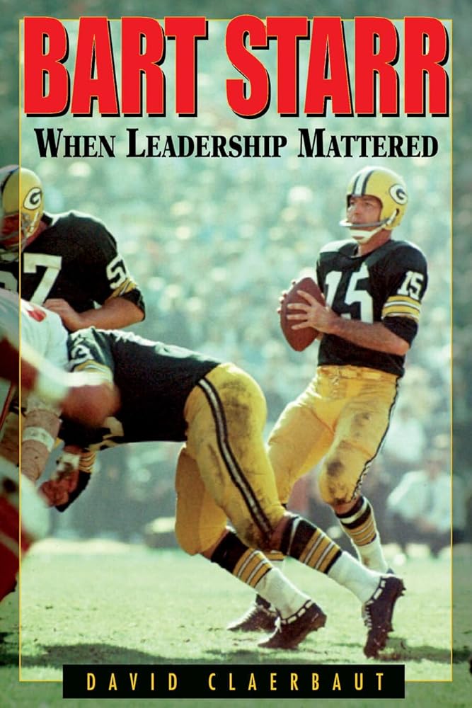 Bart Starr: When Leadership Mattered cover image